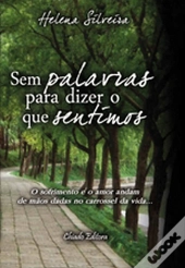 Sem Palavras para Dizer o que Sentimos 