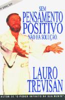 Sem Pensamento Positivo Não Há Solução