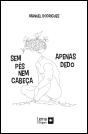 Sem Pés Nem Cabeça - Apenas Dedo - Preview
