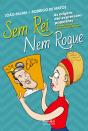 Sem Rei Nem Roque - Preview
