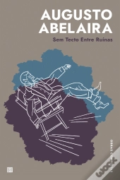 Sem Tecto, Entre Ruínas
