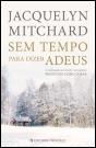 Sem Tempo Para Dizer Adeus - Preview