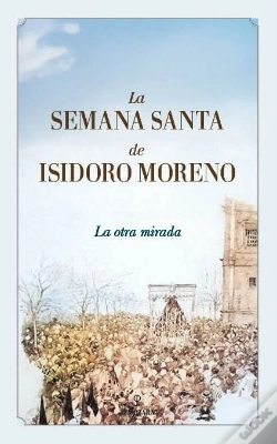 Capa do artigo Semana Santa De Isidoro Moreno, La
