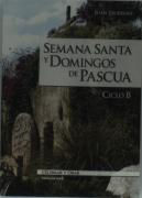 Semana Santa Y Domingos De Pascua. Ciclo B