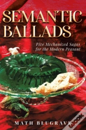 Semantic Ballads: Five Mechanized Sagas