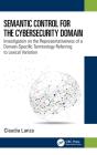 Semantic Control For The Cybersecurity Domain - Preview