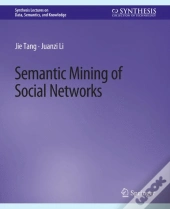 Semantic Mining Of Social Networks