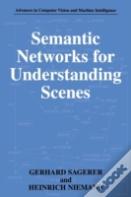 Semantic Networks For Understanding Scenes