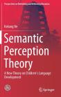 Semantic Perception Theory - Preview
