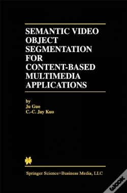 Capa do artigo Semantic Video Object Segmentation For Content-Based Multimedia Applications