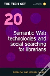 Semantic Web Technologies And Social Searching For Librarians
