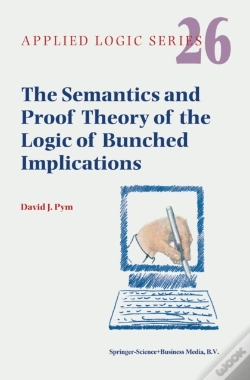 Capa do artigo Semantics And Proof Theory Of The Logic Of Bunched Implications