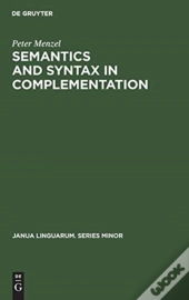 Semantics And Syntax In Complementation