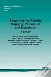 Semantics For Robotic Mapping, Perception And Interaction