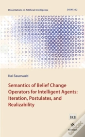 Capa do artigo Semantics Of Belief Change Operators For Intelligent Agents: Iteration, Postulates, And Realizability