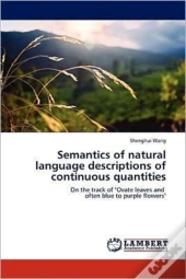Semantics Of Natural Language Descriptions Of Continuous Quantities