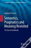 Semantics, Pragmatics And Meaning Revisited