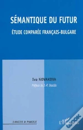 Semantique Du Futur ; Etude Comparee Francais-Bulgare