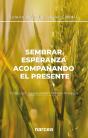 Sembrar Esperanza Acompañando El Presente - Preview