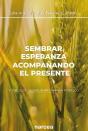 Sembrar Esperanza Acompañando El Presente - Preview