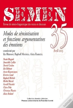 Capa do artigo Semen, N° 35/Avril 2013 : Modes De Sémiotisation Et Fonctions Argumentatives Des Émotions