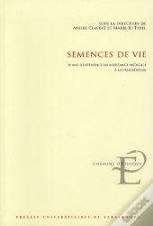 Semences De Vie. 30 Ans D'Experience En Assistance Medicale  A La Pro Creation