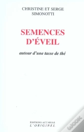Semences D'Eveil ; Autour D'Une Tasse De The