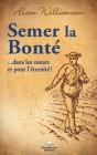 Semer La Bonté …Dans Les Cœurs Et Pour L’Éternité! - Preview