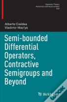 Semi-Bounded Differential Operators, Contractive Semigroups And Beyond