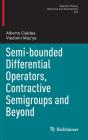 Semi-Bounded Differential Operators, Contractive Semigroups And Beyond - Preview