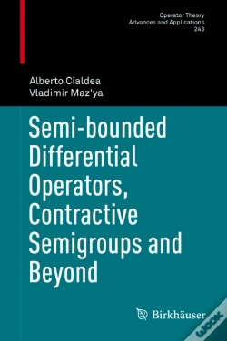 Capa do artigo Semi-Bounded Differential Operators, Contractive Semigroups And Beyond