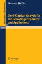 Semi-Classical Analysis For The Schrodinger Operator And Applications - Preview