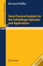 Capa do artigo Semi-Classical Analysis For The Schrodinger Operator And Applications