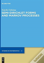 Semi-Dirichlet Forms And Markov Processes
