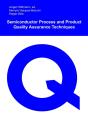 Semiconductor Process And Product Quality Assurance Techniques - Preview
