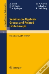 Seminar On Algebraic Groups And Related Finite Groups