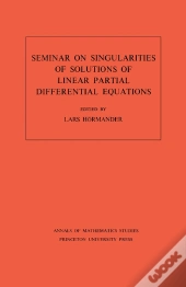 Seminar On Singularities Of Solutions Of Linear Partial Differential Equations