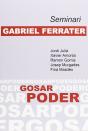 Seminari Gabriel Ferrater: Gosar Poder - Preview