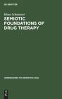 Semiotic Foundations Of Drug Therapy - Preview