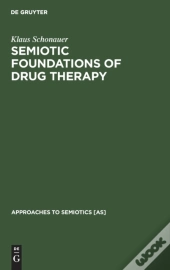 Semiotic Foundations Of Drug Therapy