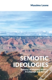 Semiotic Ideologies