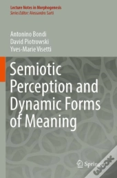 Semiotic Perception And Dynamic Forms Of Meaning