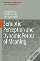 Semiotic Perception And Dynamic Forms Of Meaning