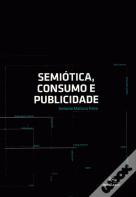 Semiótica, Consumo e Publicidade