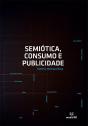 Semiótica, Consumo E Publicidade - Preview