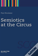 Semiotics At The Circus