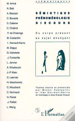 Capa do artigo Semiotique, Phenomenologie, Discours : Du Corps Present Au Sujet Enoneant