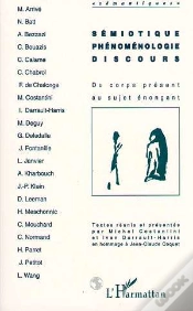 Capa do artigo Semiotique, Phenomenologie, Discours : Du Corps Present Au Sujet Enoneant