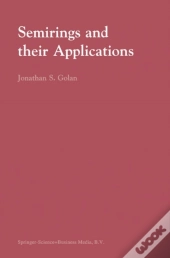 Semirings And Their Applications