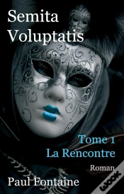 Capa do artigo Semita Voluptatis Tome 1 ; La Rencontre